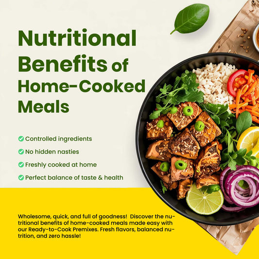 Nutritional Benefits of Home-Cooked Meals Using Ready-to-Cook Premixes